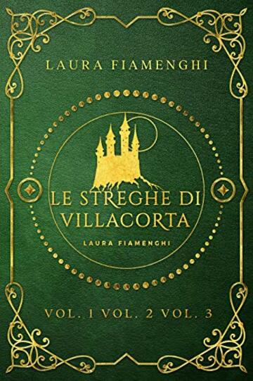 Le Streghe di Villacorta: Vol 1 - Vol 2 - Vol 3